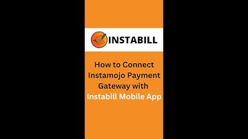 How to Connect Instamojo Payment Gateway with Instabill Mobile App