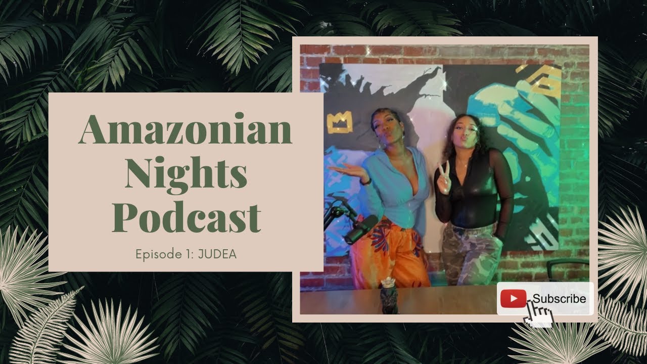 Amazonian Nights Podcast | Episode 1 | Judea