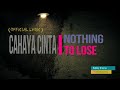 Nothing to lose  cahaya cinta official lyric