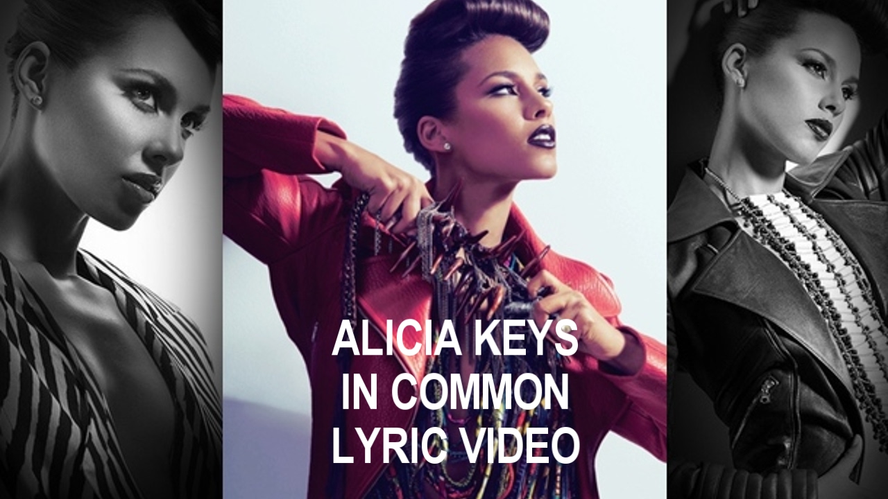 Alicia Keys In Common (Lyrics) YouTube