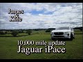 Jaguar iPace 10,000 Mile Review