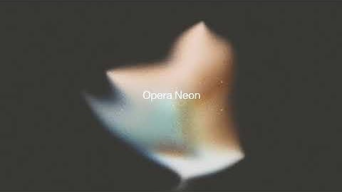 Opera Neon — Make