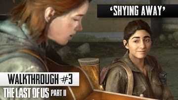 Shying Away - Walkthrough #3 (Survivor Mode) | The Last of Us Part II