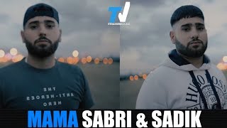 Sabri & Sadik - Mama 
