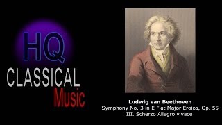 BEETHOVEN -Symphony No 3 in E Flat Major Eroica, Op 55 - III Scherzo Allegro vivace