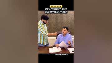 JEE ADVANCED 2025 Expected CUT OFF..??🤔 #kota #jeeadvanced #nvsir #kotacoaching