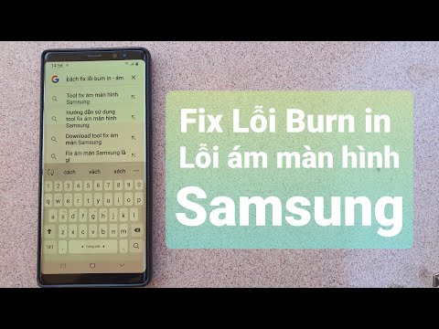 Màn Hình Điện Thoại Bị Đổi Màu - Burn in Samsung - Fix lỗi bóng mờ ám màn hình trên Samsung