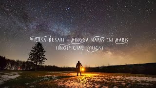 Video thumbnail of "Fiersa Besari - Hingga Napas Ini Habis (Unofficial Lyrics)"