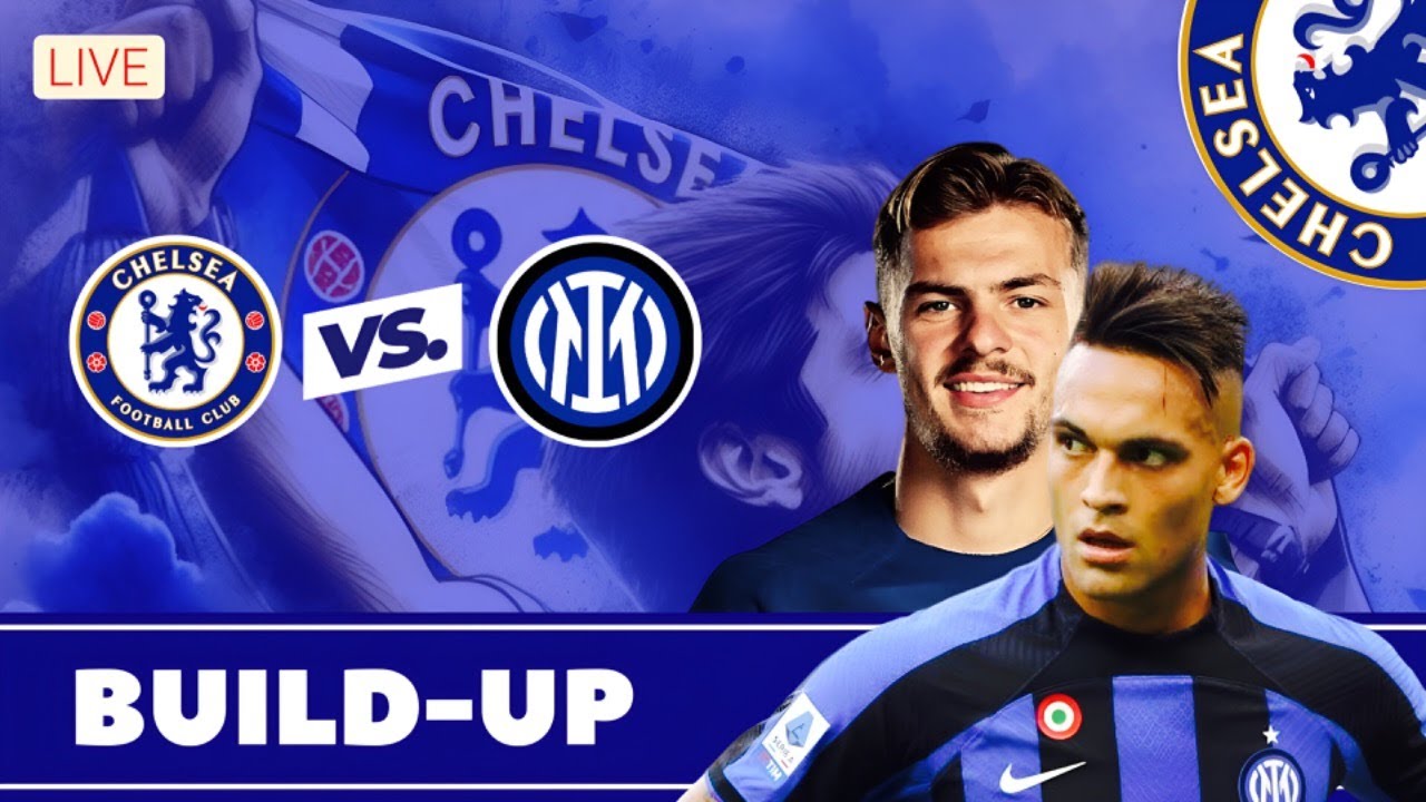 Chelsea News LIVE | Chelsea vs. Inter MIlan Match Preview l Neto SHOCK HERE WE GO l Penders signs l