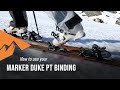 How to use your Marker Duke PT touring binding I Snowcountry