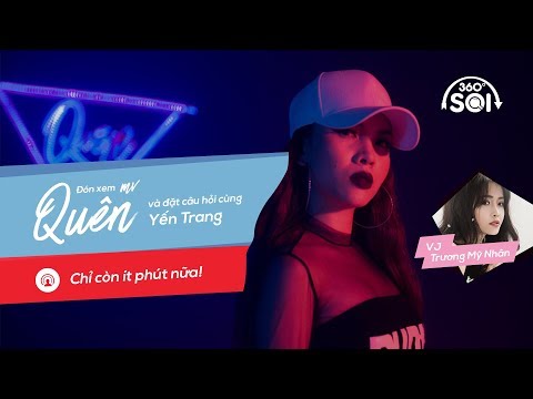 Video 360 ĐỘ SOI - EP QUÊN - FULL | Yến Trang - youtube