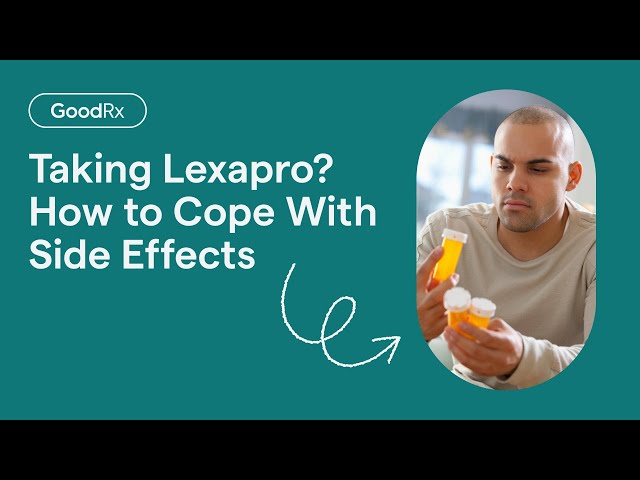 Lexapro (Escitalopram): How to Manage Side Effects | GoodRx class=