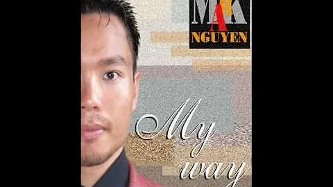 MY WAY _ Paul Anka_ Mark Nguyen