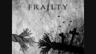 Watch Frailty The River Of Serpents video