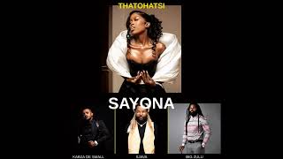 Thatohatsi  Sayona 20 feat Kabza De Small Sjava And Big Zulu   