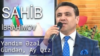 Sahib İbrahimov - Yandım Əzəl Gündən, Ay Qız (Birə-Bir) Resimi