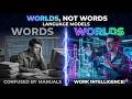 Worlds, Not Words: Unlocking the Future of AI and Work Intelligence