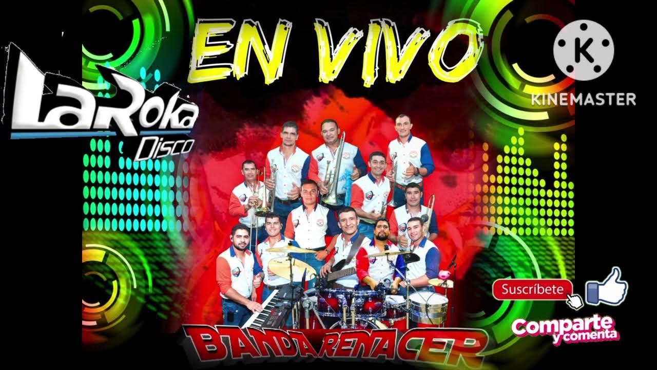LO MAS NUEVO DE BANDA RENACER EN VIVO TROPICAL 2022 LO MAS NUEVO DE BANDA RENACER EN VIVO TROPICAL 2022