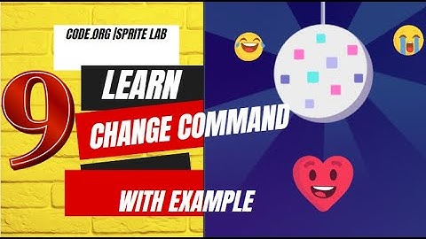 Coding for kids - Understand concept of Change Command in code.org sprite lab with example- Lesson9