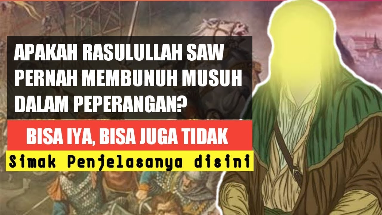 ISLAM AGAMA PERANG? TERNYATA RASULULLAH TIDAK PERNAH ...