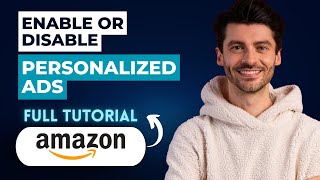 Full How to Enable or Disable Personalized Ads on Amazon [2026 Guide] Guide