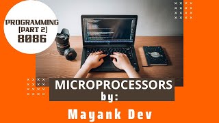 Programming 8086 (Part 2) | DevRishi Tech | Mayank Dev | coding 8086