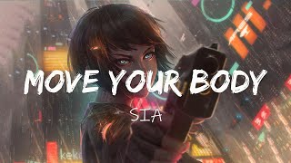 Sia - Move Your Body (Lyrics)