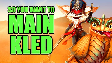 So you want to main Kled