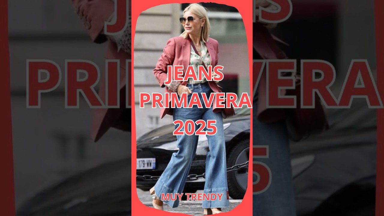 Looks con con jeans para primavera 2025  - Moda MUY TRENDY 