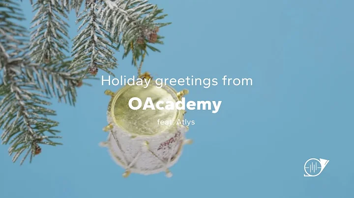 Christmas video: Holiday greetings from OAcademy&f...