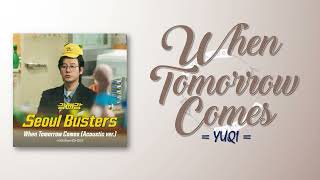 Yuqi  When Tomorrow Comes acoustic Ver seoul Busters Ost Part 2 romieng 
