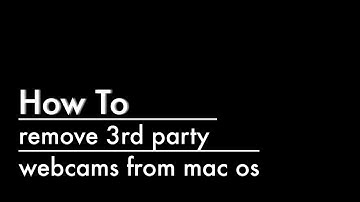 Completely remove 3rd party virtual webcams from MacOS - (Iriun, Camtwist, Manycam, Logitech etc)