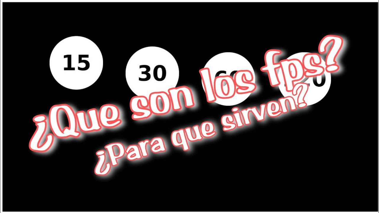 Que es un fps? (fotograma por segundo)