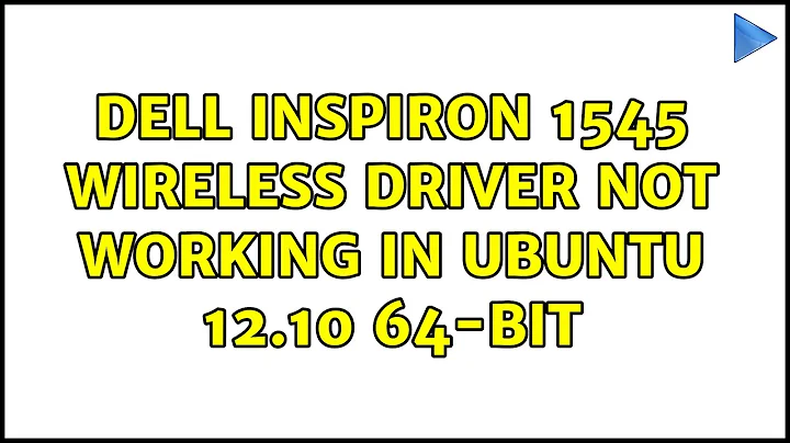 Ubuntu: Dell Inspiron 1545 wireless driver not working in Ubuntu 12.10 64-bit