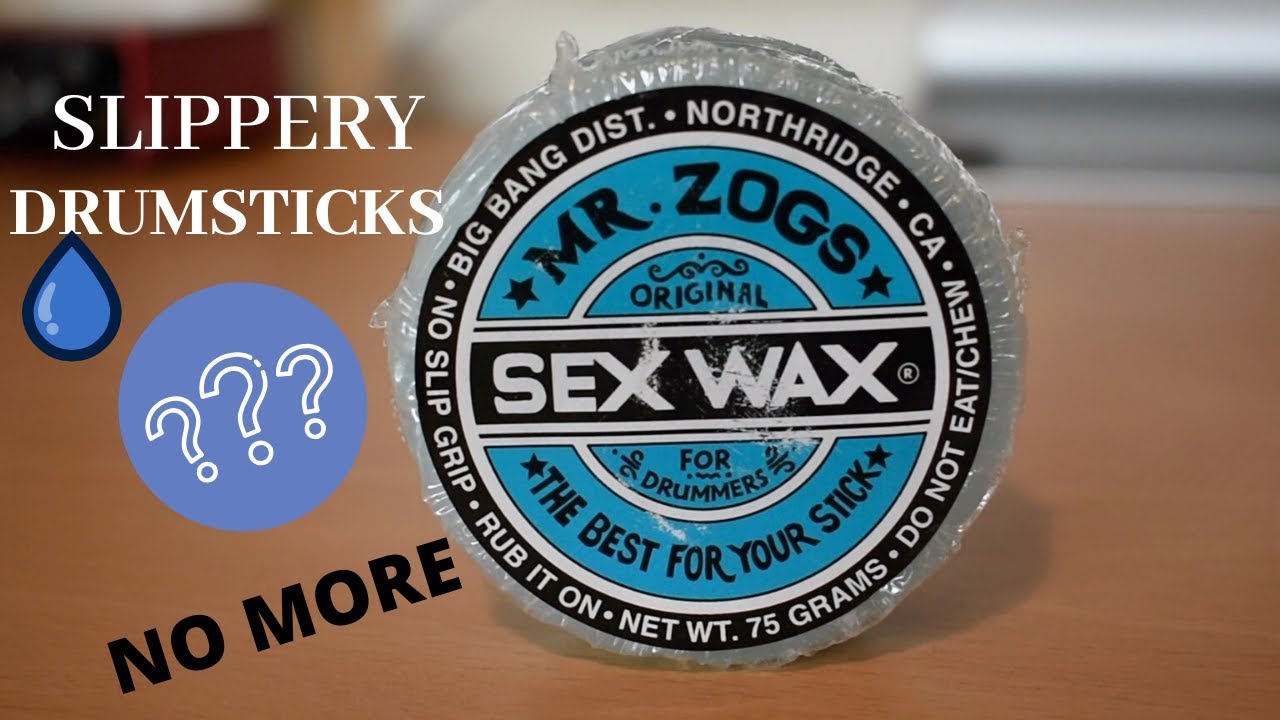 SEX WAX FOR DRUMMERS 