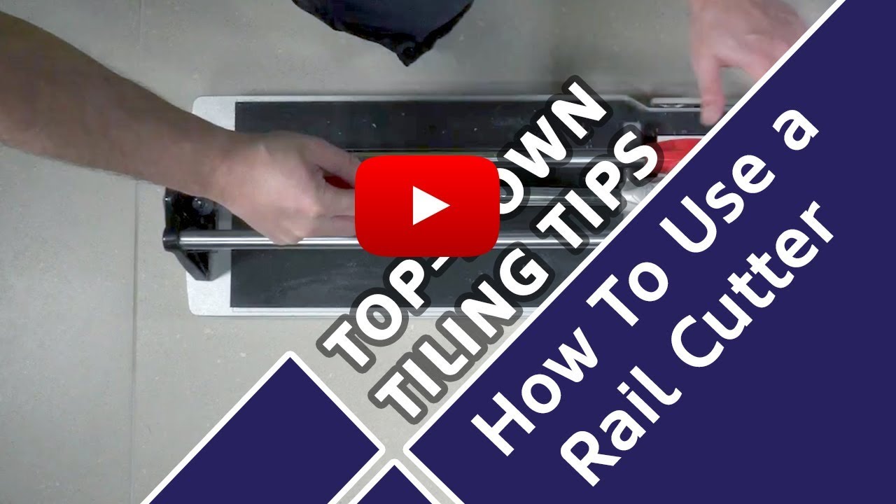 How To Use A Rail Cutter For Cutting Tiles Top Down Tiling Tips