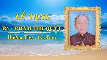 Lễ Tang Cụ Bà : Phạm Thị Quýt - Ấp Sở Tại, Xã Thạnh Phú, Cái Nước, Cà Mau || 2022