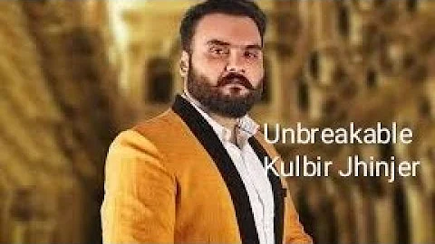 Unbreakable || Kulbir Jhinjer || Byg Byrd || New Punjabi Song 2018