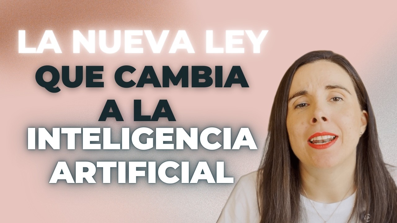 ¿Es legal tu IA? Todo sobre la nueva ley de Inteligencia Artificial