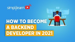 How To Become A Backend Developer In 2021 | Backend Developer Roadmap 2021 | Simplilearn