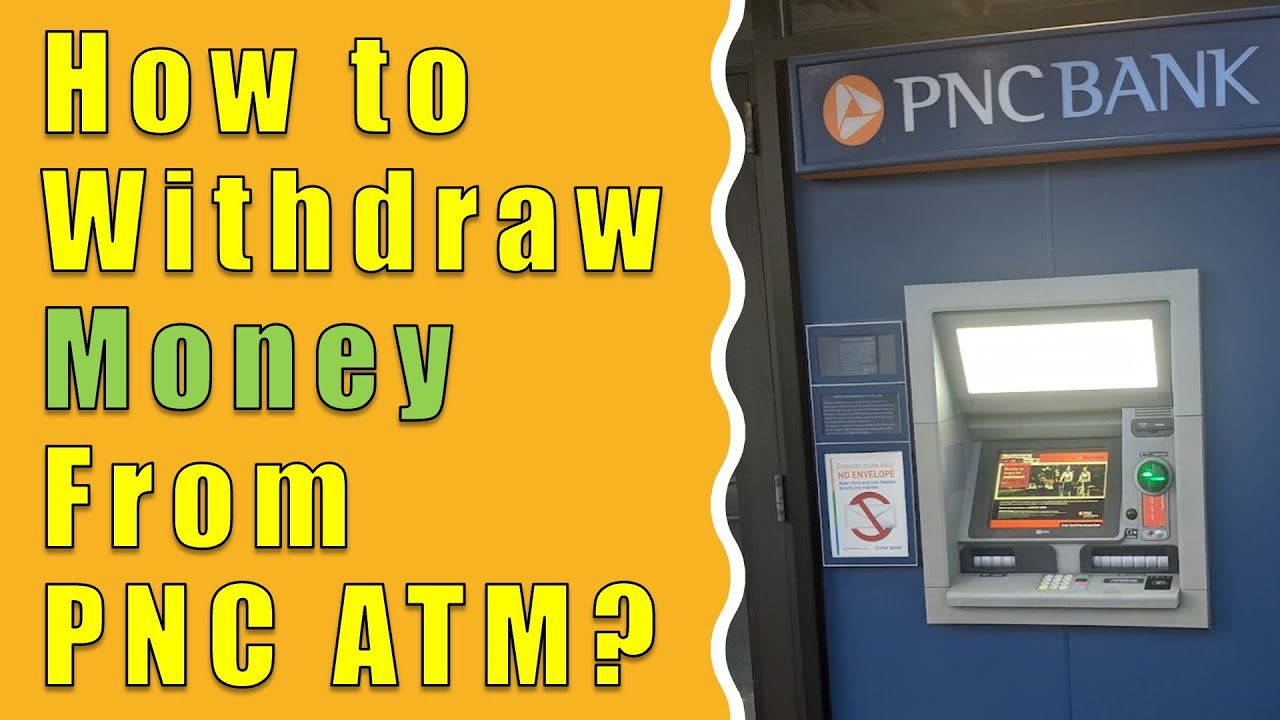 How To Withdraw Money From PNC Bank ATM YouTube How To Withdraw Money From PNC Bank ATM YouTube