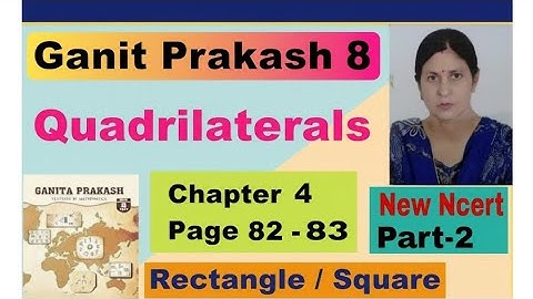 Quadrilaterals | Page No.83 | Class 8 Maths | Chapter 4 | Ganita Prakash