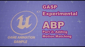Motion matching in GASP experimental ABP UE5.7