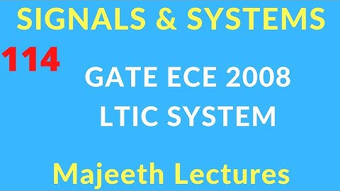 GATE EE 2008 Signals and Systems LTIC Systems