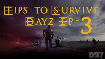 DayZ Standalone TIPS Ep-3 - Rotten Fruit and water - Dayz standalone alpha
