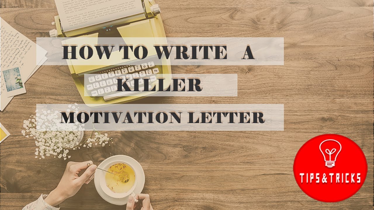 How To Write A Strong Motivation Letter