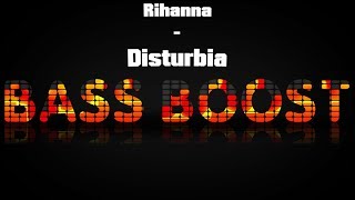 Rihanna - Disturbia Bass Boosted by BassBosstinator Resimi