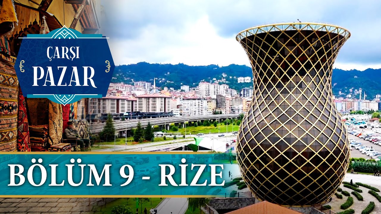 Çarşı Pazar 9. Bölüm - Rize | NTV Belgesel