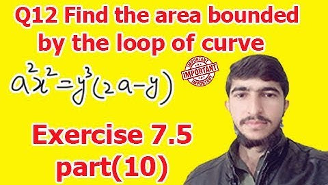 find the area bounded by the curve (bsc math calculus chapter 7 exercise 7.5 part(10))