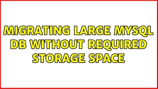 Migrating Large MySQL DB without required storage space